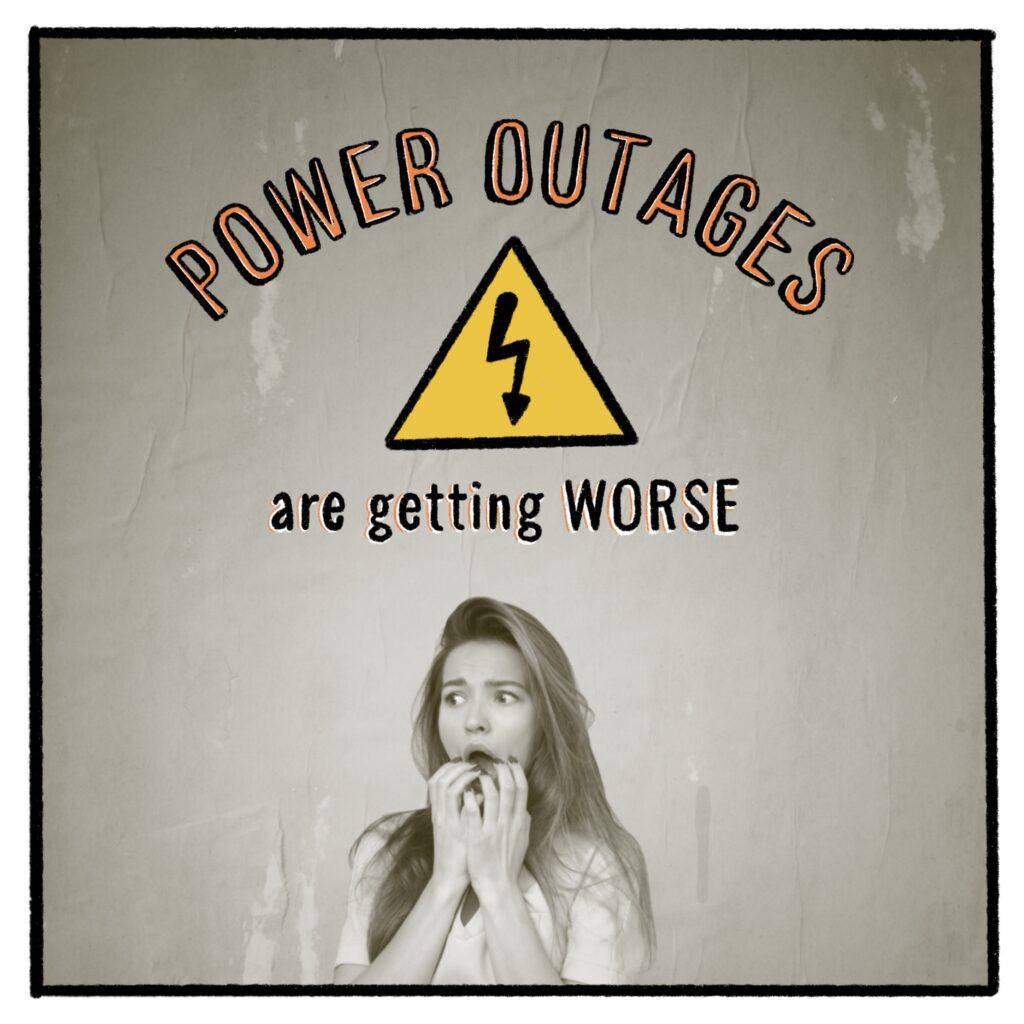 power outages are getting worse